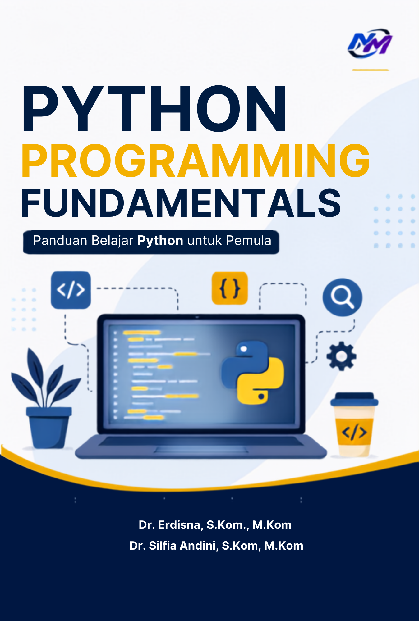 Python Programming Fundamentals Panduan Belajar Python untuk Pemula